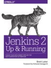 Jenkins 2 - Up and Running : Evolve Your Deployment Pipeline for Next Generation Automation - Book
