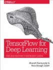 TensorFlow for Deep Learning : From Linear Regression to Reinforcement Learning - eBook