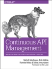 Continuous API Management : Make the Right Decisions in an Evolving Landscape - Book