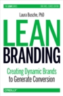 Lean Branding : Creating Dynamic Brands to Generate Conversion - eBook