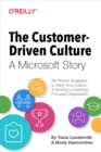 The Customer-Driven Culture: A Microsoft Story : Six Proven Strategies to Hack Your Culture and Develop a Learning-Focused Organization - eBook