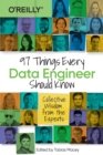 97 Things Every Data Engineer Should Know : Collective Wisdom from the Experts - Book