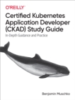 Certified Kubernetes Application Developer (CKAD) Study Guide - eBook