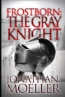 Frostborn : The Gray Knight - Book