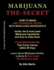 Marijuana The-Secret : How to Make any Cookbook Recipe with Marijuana Ingredients - Book