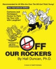 Off Our Rockers : Cartoons and Homespun Humor to Perk Up Your Life with Laughter! - Book