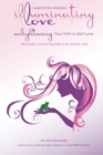 Manifesting Princess - Illuminating Love : Enlightening Your Path to Self-Love - Book
