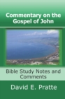 Commentary on the Gospel of John : Bible Study Notes and Comments - Book