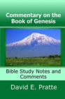 Commentary on the Book of Genesis : Bible Study Notes and Comments - Book