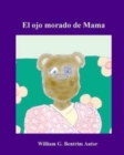 El ojo morado de Mama : Lidiando con la violencia domestica - Book