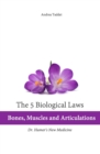 The 5 Biological Laws : Bones, Muscles and Articulations: Dr. Hamer's New Medicine - Book
