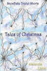 Tales of Christmas : Snowflake Triplet Shorts - Book