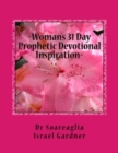 Woman's 31 Day Prophetic Devotional Inspiration : "Declarative Utterances From God's Heart To Yours" - Book