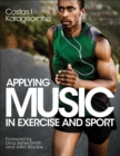 Applying Music in Exercise and Sport - Book