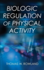 Biologic Regulation of Physical Activity - Book