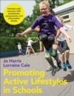Promoting Active Lifestyles in Schools With Web Resource - Book