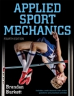 Applied Sport Mechanics 4th Edition with Web Resource - Book