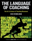The Language of Coaching : The Art & Science of Teaching Movement - Book