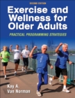 Exercise and Wellness for Older Adults : Practical Programming Strategies - eBook