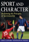 Sport and Character : Reclaiming the Principles of Sportsmanship - eBook