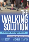 The Walking Solution : Get People Walking for Results - Book