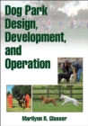 Dog Park Design, Development, and Operation - eBook