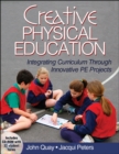 Creative Physical Education : Integrating Curriculum Through Innovative PE Projects - eBook