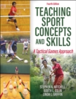 Teaching Sport Concepts and Skills : A Tactical Games Approach - eBook