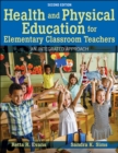 Health and Physical Education for Elementary Classroom Teachers : An Integrated Approach - Book
