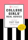 U Chic : College Girls' Real Advice for Your First Year (and Beyond!) - eBook