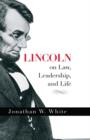 Lincoln on Law, Leadership, and Life - eBook