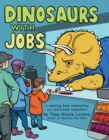 Dinosaurs with Jobs : A Coloring Book Celebrating Our Old-School Coworkers - Book