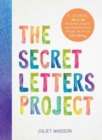 The Secret Letters Project : A Journal for Reflection, Growth, and Transformation through the Art of Letter Writing - Book