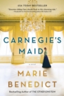 Carnegie's Maid : A Novel - Book