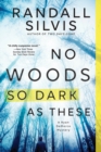 No Woods So Dark as These - eBook
