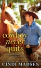 A Cowboy Never Quits : A Turn Around Ranch novel - eBook