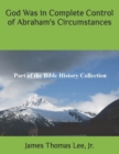God Was in Complete Control of Abraham's Circumstances - Book
