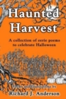 Haunted Harvest : a collection of eerie poems to celebrate Halloween - Book