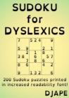 Sudoku for Dyslexics : 200 puzzles printed in increased readability font! - Book