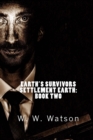 Earth's Survivors Settlement Earth : Book Two - Book