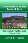 Commentary on the Book of Acts : Bible Study Notes and Comments - Book