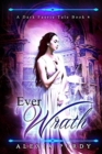 Ever Wrath (A Dark Faerie Tale #4) - Book