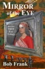 Mirror of the Eye : Book 3 of the Third Eye Trilogy - Book