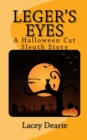 Leger's Eyes : A Hallowe'en Cat Sleuth Story - Book
