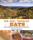Tar Heel Traveler Eats : Food Journeys across North Carolina - Book