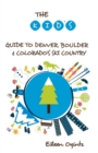 The Kid's Guide to Denver, Boulder & Colorado's Ski Country - Book