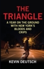 The Triangle : A Year on the Ground with New York's Bloods and Crips - Book