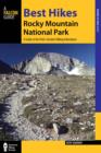 Best Hikes Rocky Mountain National Park : A Guide to the Park's Greatest Hiking Adventures - Book