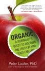 Organic : A Journalist's Quest to Discover the Truth behind Food Labeling - Book