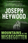Mountains of the Misbegotten : A Lute Bapcat Mystery - Book